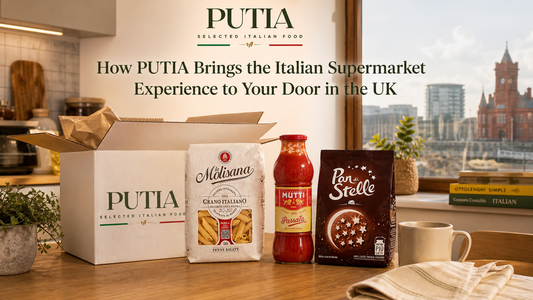 How PUTIA Brings the Italian Supermarket Experience to Your Door in the UK